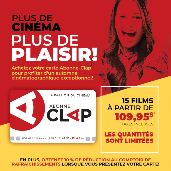 Promotion sur l&rsquo;Abonne-Clap! | Plus de cinéma… plus de plaisir