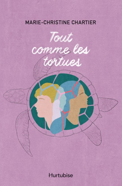 Tout comme les tortues, un deuxième coup de foudre littéraire pour la plume de Marie-Christine Chartier!