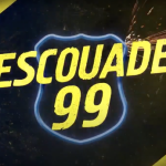 Escouade 99 dévoile sa première bande-annonce